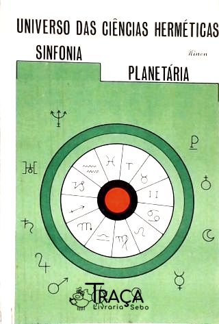 Universo das Ciências Herméticas - Sinfonia Planetária (autografado)