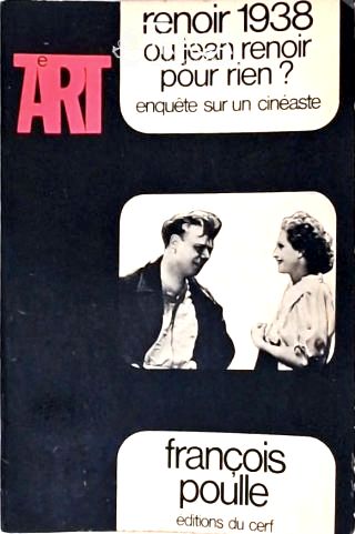 Renoir 1938 Ou Jean Renoir Pour Rien?