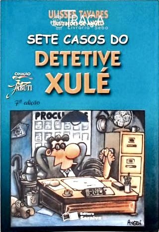 Sete Casos do Detetive Xulé