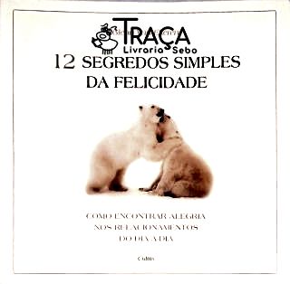 12 Segredos Simples da Felicidade