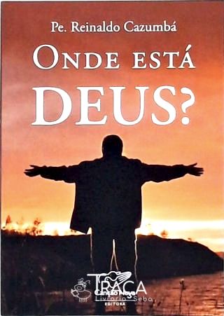 Onde Está Deus?