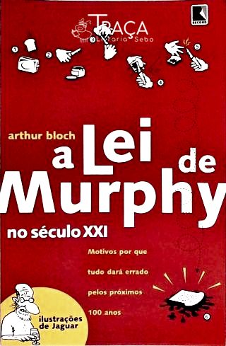 A Lei de Murphy No Século Xxi
