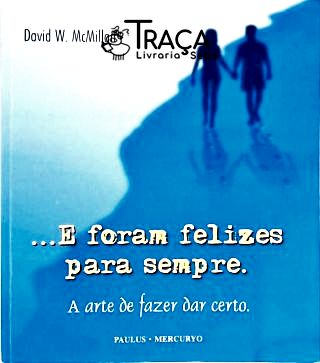 ...e Foram Felizes para Sempre