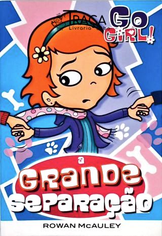 Go Girl! a Grande Separação