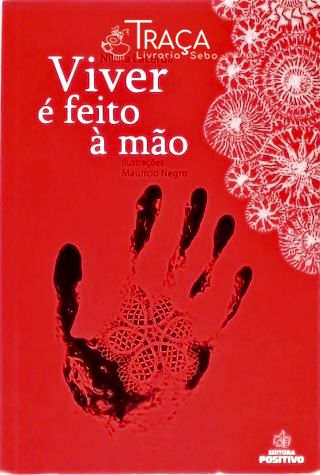 Viver É Feito À Mão - Viver É Risco em Vermelho