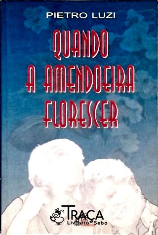 Quando a Amendoeira Florescer