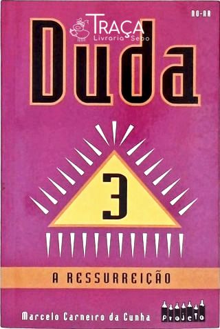 Duda 3 - a Ressurreição