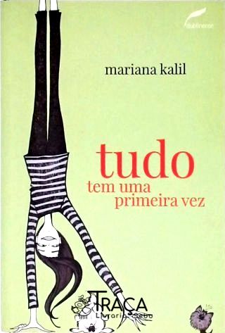 Tudo Tem Uma Primeira Vez