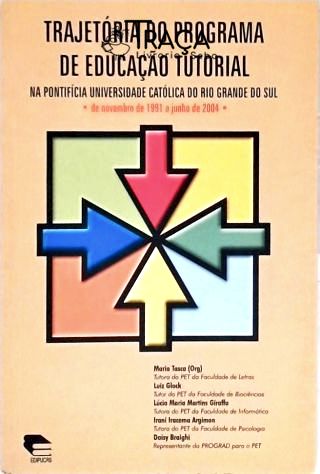 Trajetória do Programa de Educação Tutorial Na Pontificia Universidade Católica do Rio Grande do Sul