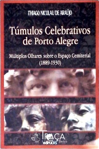 Túmulos Celebrativos de Porto Alegre