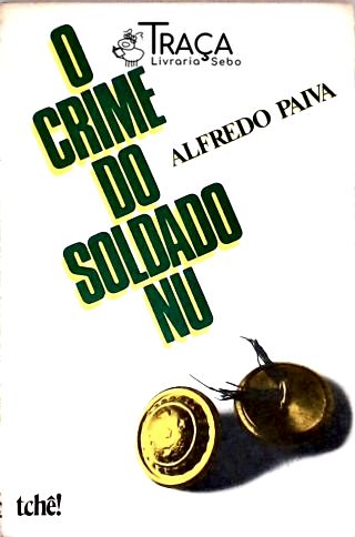O Crime Do Soldado Nu