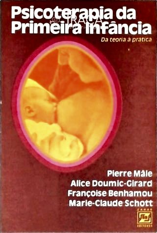 Psicologia. Psicologia da Criança. Primeira Infância.
