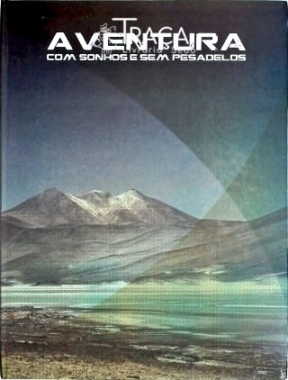 Aventura com sonhos e sem pesadelos