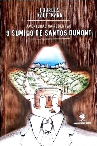 O Sumiço de Santos Dumont