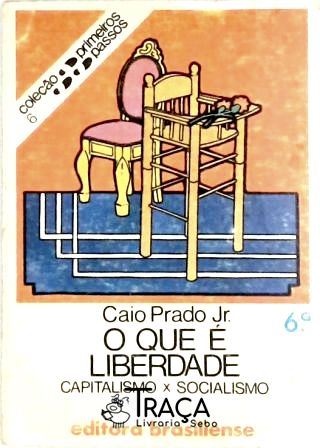 Ciências Sociais: Política. Capitalismo. Socialismo. o Problema da Liberdade.