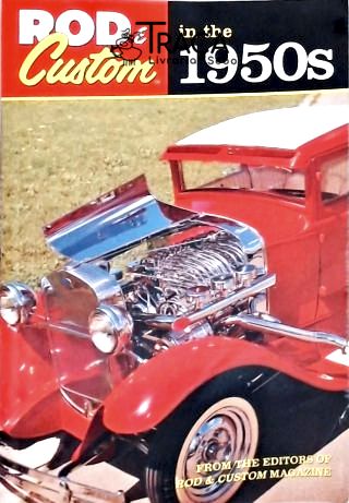 Rod & Custom In The 1950s