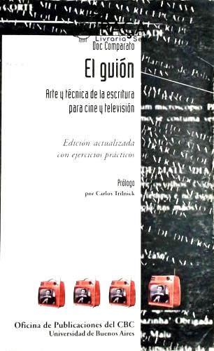 El Guion - Arte Y Tecnica de La Escritura para Cine Y Television
