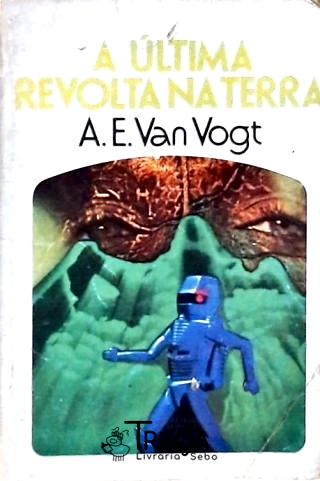 Coleção Argonauta 285 - a Última Revolta Na Terra