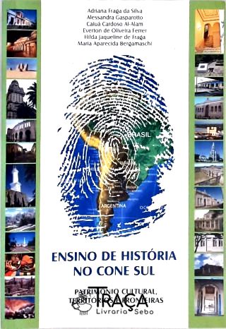 Pedagogia. Ensino. História. Brasil. Conesul. Educação Patrimonial. Historicidade e Identidade. Educ