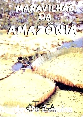 Maravilhas da Amazônia