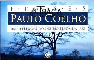 Frases - 106 Reflexões Dos Guerreiros Da Luz