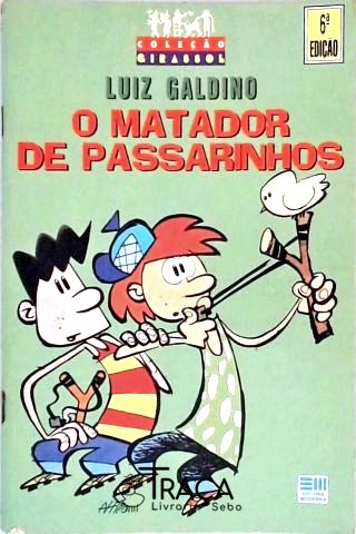 O Matador De Passarinhos
