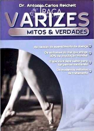 Medicina e Saúde. Estética Pessoal. Varizes. Sangue e Sistema Circulatório: Varizes: Tratamento. Ane