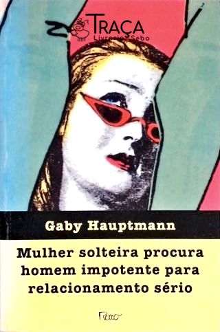 Mulher Solteira Procura Homem Impotente para Relacionamento Sério