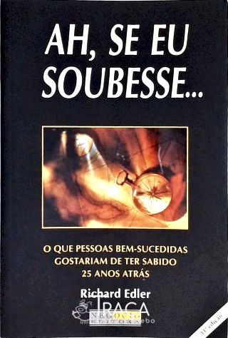 Ah, Se Eu Soubesse...