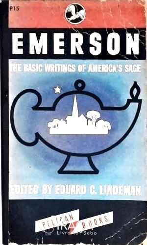 Emerson - The Basic Writitngs Of America S Sage