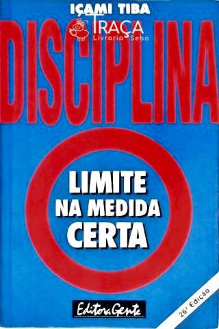 Pedagogia: Educação. Disciplina Escolar. Disciplina Infantil. Educação de Crianças. Disciplina Famil
