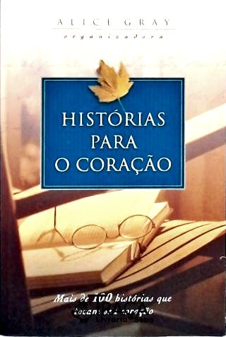 Literatura Estrangeira. Literatura Religiosa. Contos. Auto-ajuda. Vida Cristã. Sentido para a Vida.