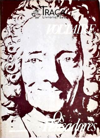 Cartas Inglesas - Tratado de Metafísica - Dicionário Filosófico - O Filósofo Ignorante