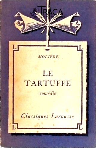 Le Tartuffe (o Tartufo)