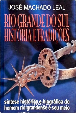 Rio Grande do Sul - Histórias e Tradições