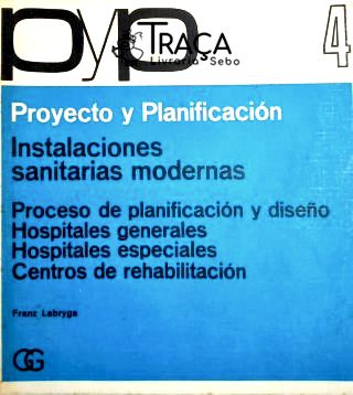 Proyecto Y Planificación - Instalaciones Sanitarias Modernas - Vol. 4
