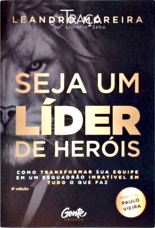 Seja Um Líder de Heróis