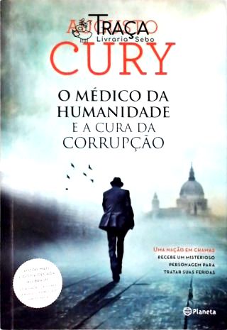 O Médico da Humanidade e a Cura da Corrupção