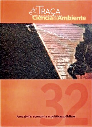 Ciência e Ambiente - Amazônia: Economia e Políticas Públicas