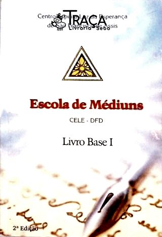 Escola de Médiuns - Livro Base - Vol 1