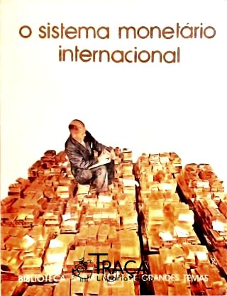 O Sistema Monetário Internacional