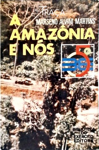 A Amazônia e Nós