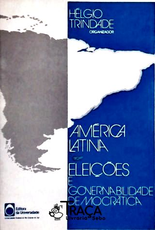 America Latina - Eleições e Governabilidade Democrática