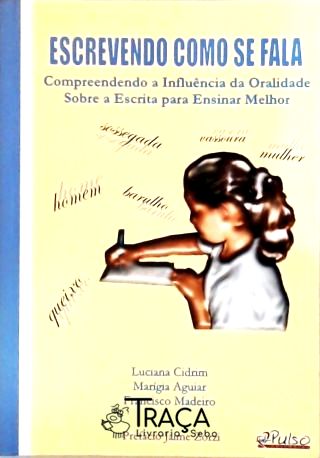 Escrevendo Como Se Fala