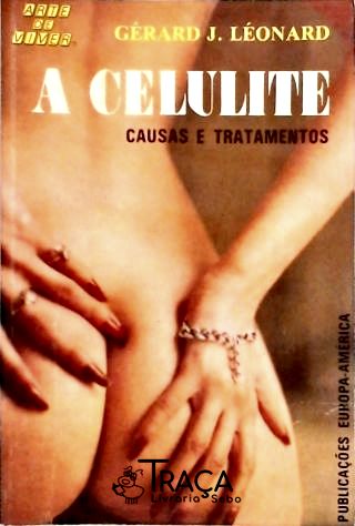 A Celulite - Causas e Tratamentos