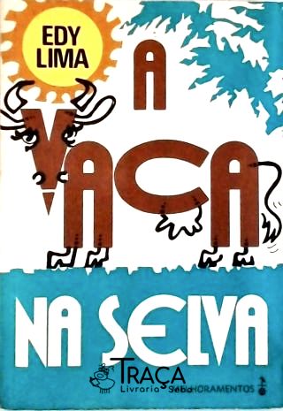 A Vaca Na Selva