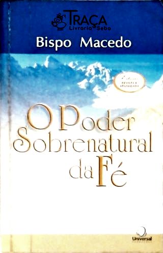 O Poder Sobrenatural da Fé