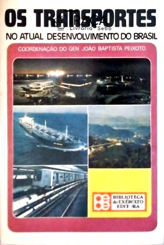 Os Transportes No Atual Desenvolvimento do Brasil