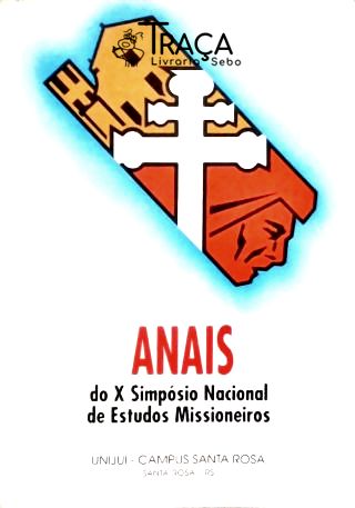 Anais do X Simpósio Nacional de Estudos Missioneiros