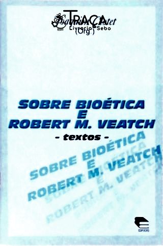 Sobre Bioética e Robert M. Veatch